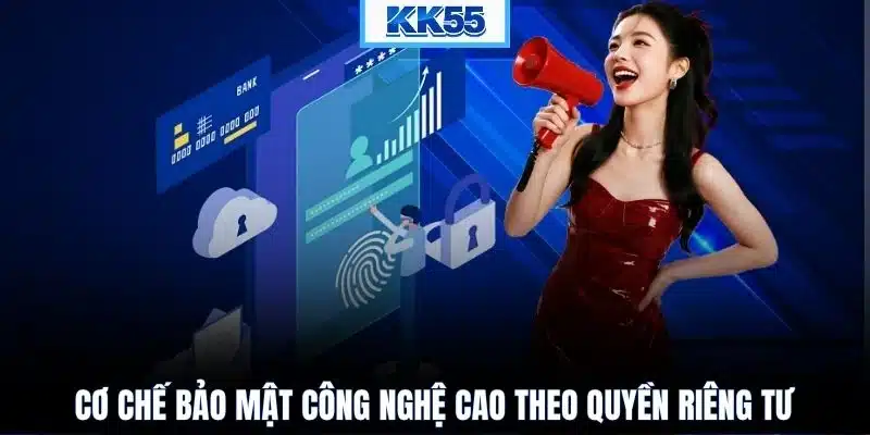 Cơ chế bảo mật công nghệ cao theo quyền riêng tư
