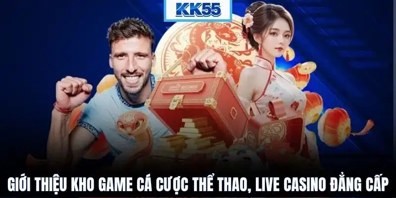 Giới thiệu kho game cá cược thể thao, live casino đẳng cấp