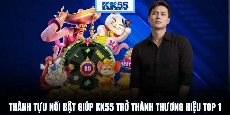 Thành tựu nổi bật giúp KK55 trở thành thương hiệu top 1